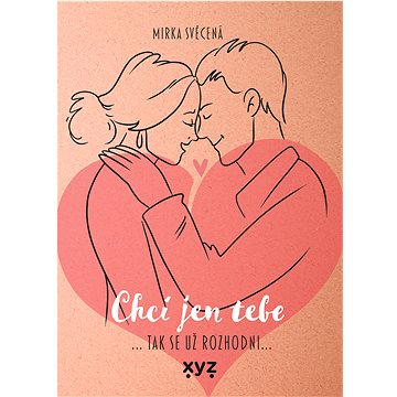

Chci jen tebe