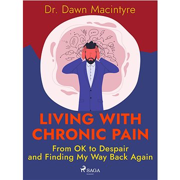 

Living with Chronic Pain: From OK to Despair and Finding My Way Back Again