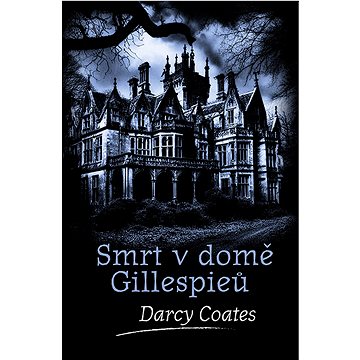 

Smrt v domě Gillespieů