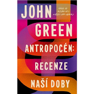 

Antropocén: Recenze naší doby