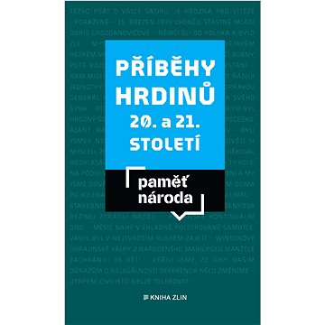 

Příběhy hrdinů 20. a 21. století