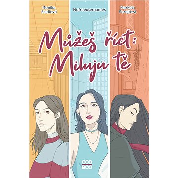 

Můžeš říct: Miluju tě