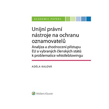 

Unijní právní nástroje na ochranu oznamovatelů