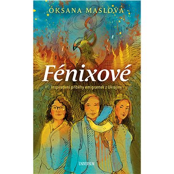 

Fénixové - Příběhy emigrantek z Ukrajiny