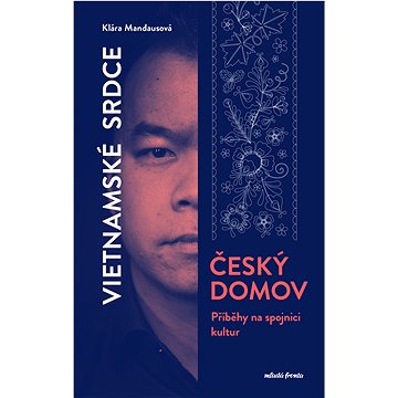 

Vietnamské srdce, český domov