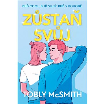 

Zůstaň svůj