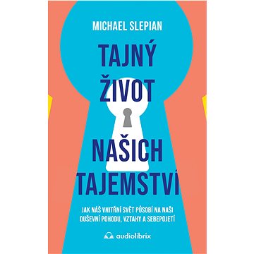 

Tajný život našich tajemství