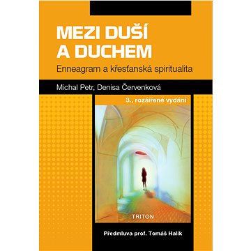 

Mezi duší a Duchem, 3.rozšířené vydání