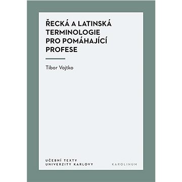 

Řecká a latinská terminologie pro pomáhající profese