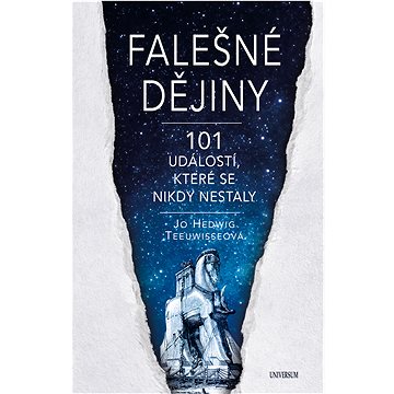 

Falešné dějiny - 101 věcí, které se nikdy nestaly