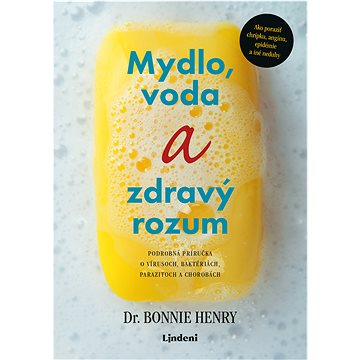 

Mydlo, voda a zdravý rozum