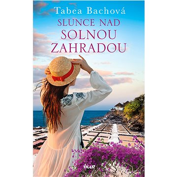 

Slunce nad solnou zahradou