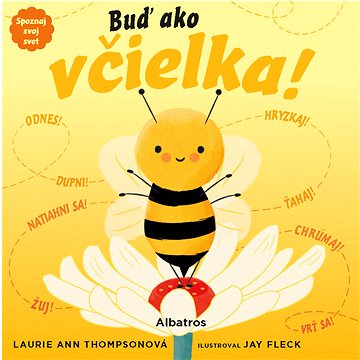 

Spoznaj svoj svet - Buď ako včielka!