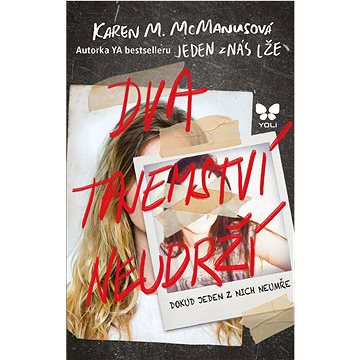 

Dva tajemství neudrží