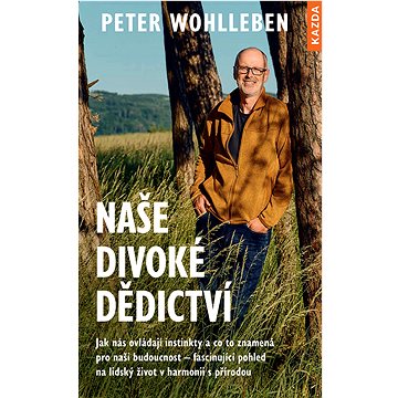 

Naše divoké dědictví