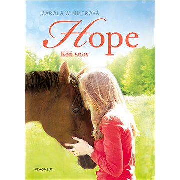 

Hope 2: Kôň snov