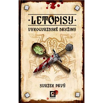 

Letopisy Vukogvazdské družiny I