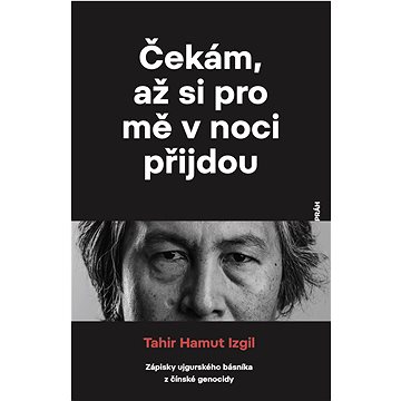 

Čekám, až si pro mě v noci přijdou
