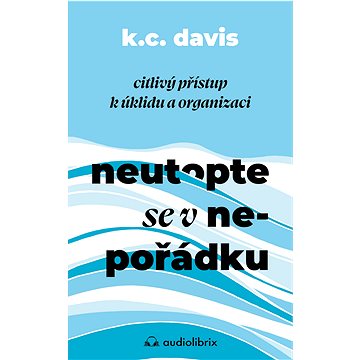 

Neutopte se v nepořádku