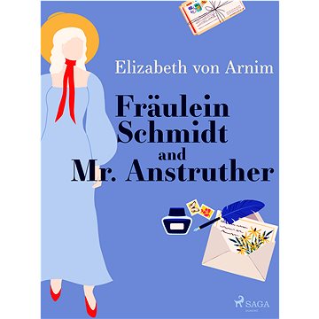 

Fräulein Schmidt and Mr. Anstruther
