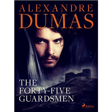 

The Forty-Five Guardsmen