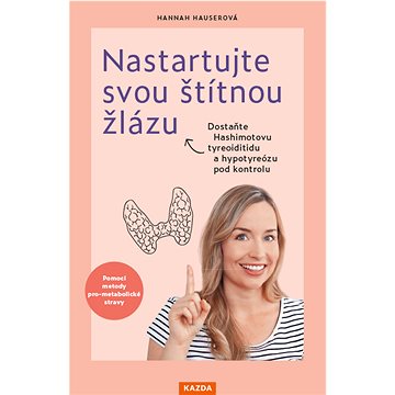 

Nastartujte svou štítnou žlázu