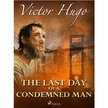 

The Last Day of a Condemned Man