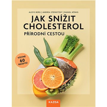 

Jak snížit cholesterol přírodní cestou