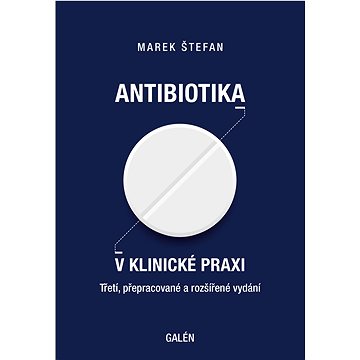 

ANTIBIOTIKA V KLINICKÉ PRAXI