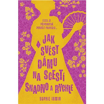 

Jak svést dámu na scestí snadno a rychle