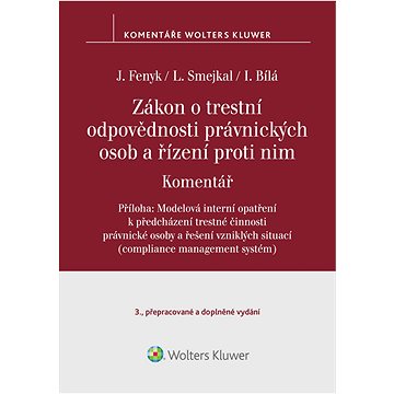 

Zákon o trestní odpovědnosti právnických osob a řízení proti nim. Komentář - 3. vydání