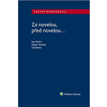 

Za novelou, před novelou...