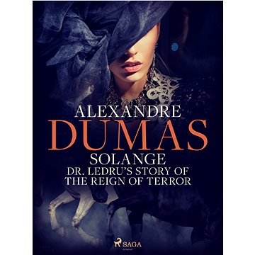 

Solange: Dr. Ledru’s Story of the Reign of Terror