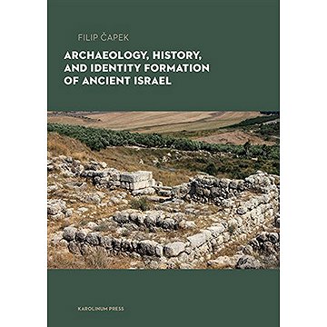 

Archaeology, History, and Formation of Identity in Ancient Israel