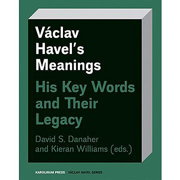 

Václav Havel’s Meanings