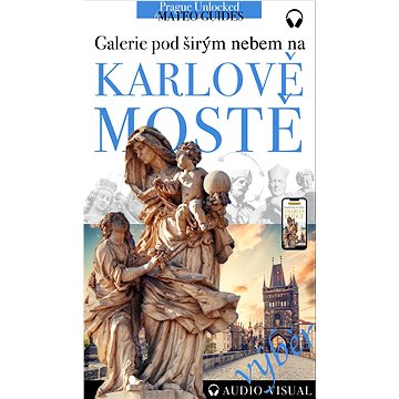 

Kdo je kdo na Karlově mostě - 10 nejúžasnějších sousoší