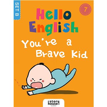 

You're a Brave Kid