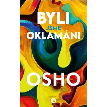 

Byli jsme oklamáni