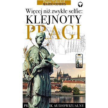

Klejnoty Pragi: Więcej niż selfie (+audio)