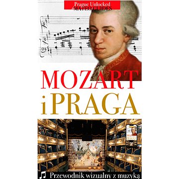 

Mozart i Praga - Wizualna wycieczka z utworami muzycznymi