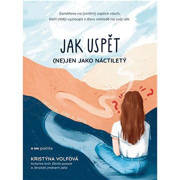 

Jak uspět (ne)jen jako náctiletý