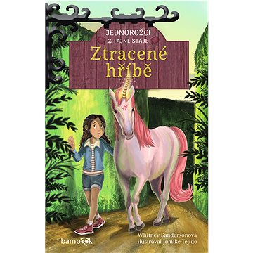 

Jednorožci z tajné stáje – Ztracené hříbě