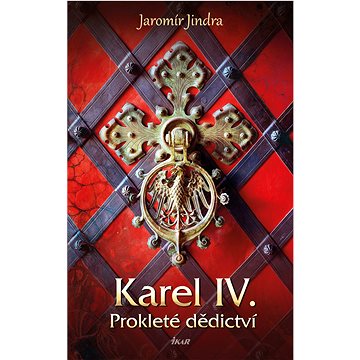 

Karel IV. – Prokleté dědictví