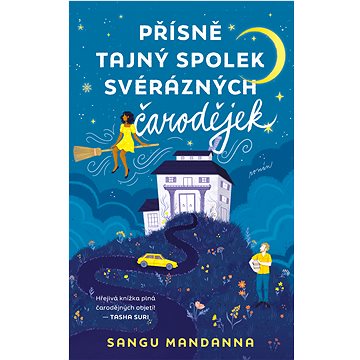 

Přísně tajný spolek svérázných čarodějek