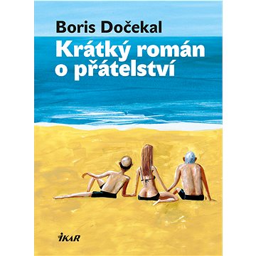 

Krátký román o přátelství