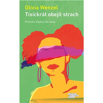 

Tisíckrát obejít strach
