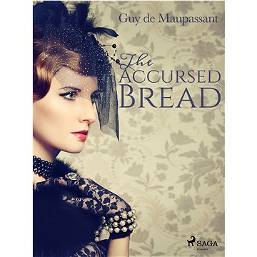 

The Accursed Bread