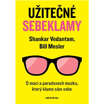 

Užitečné sebeklamy