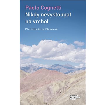 

Nikdy nevystoupat na vrchol