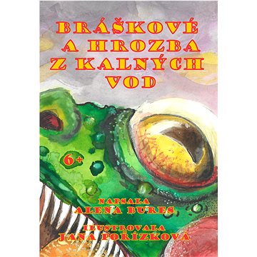 

Bráškové a hrozba z kalných vod